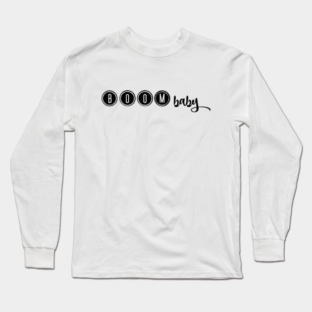 Boom Baby Long Sleeve T-Shirt by alliejoy224